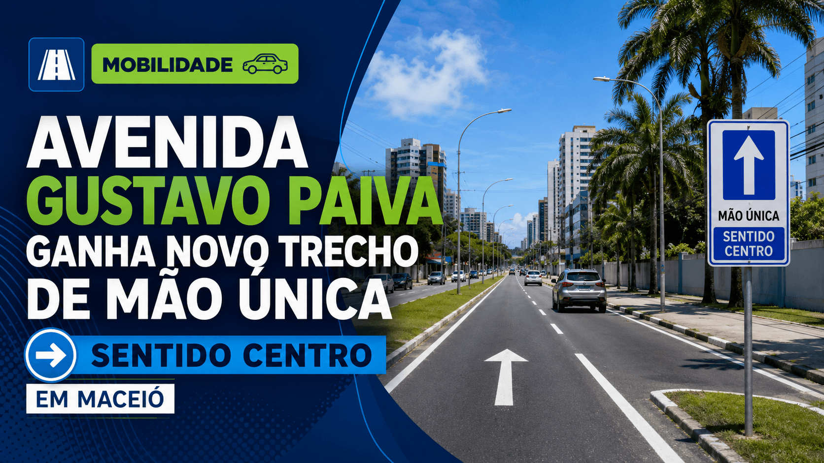 Capa editorial RT Notícias sobre mudanças no trânsito da Avenida Gustavo Paiva, em Maceió